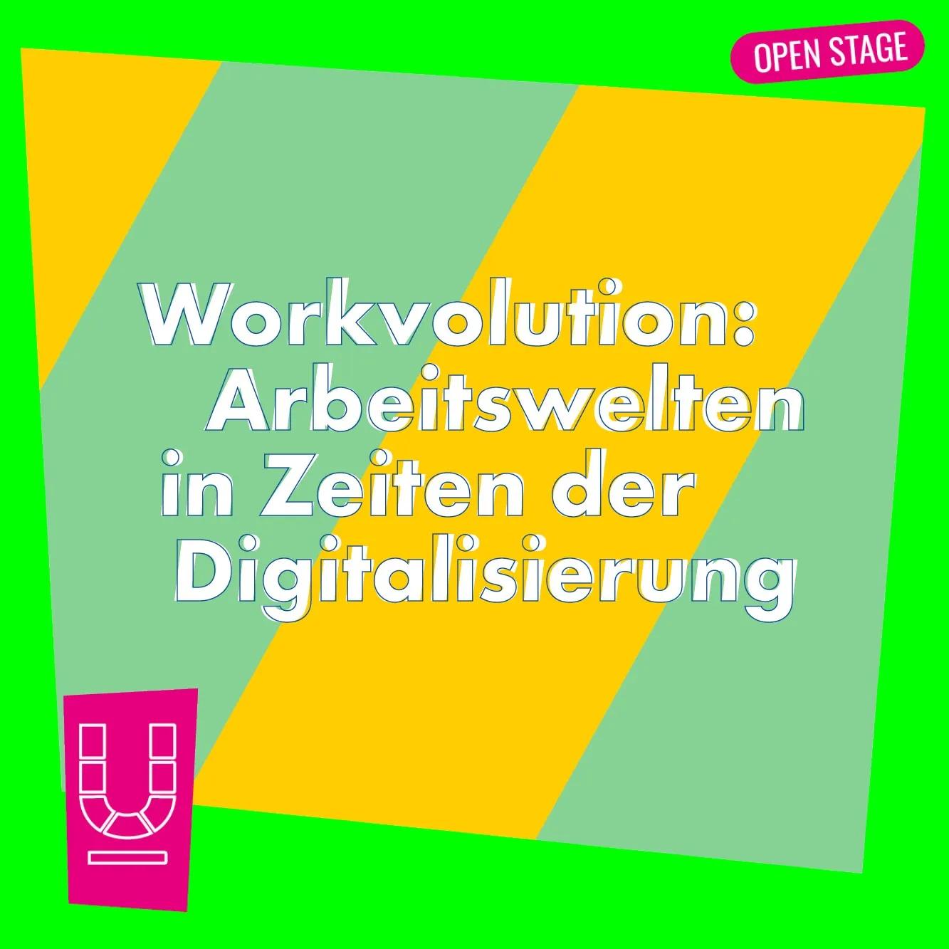 Banner des Events Workvolution: Arbeitswelten in Zeiten der Digitalisierung