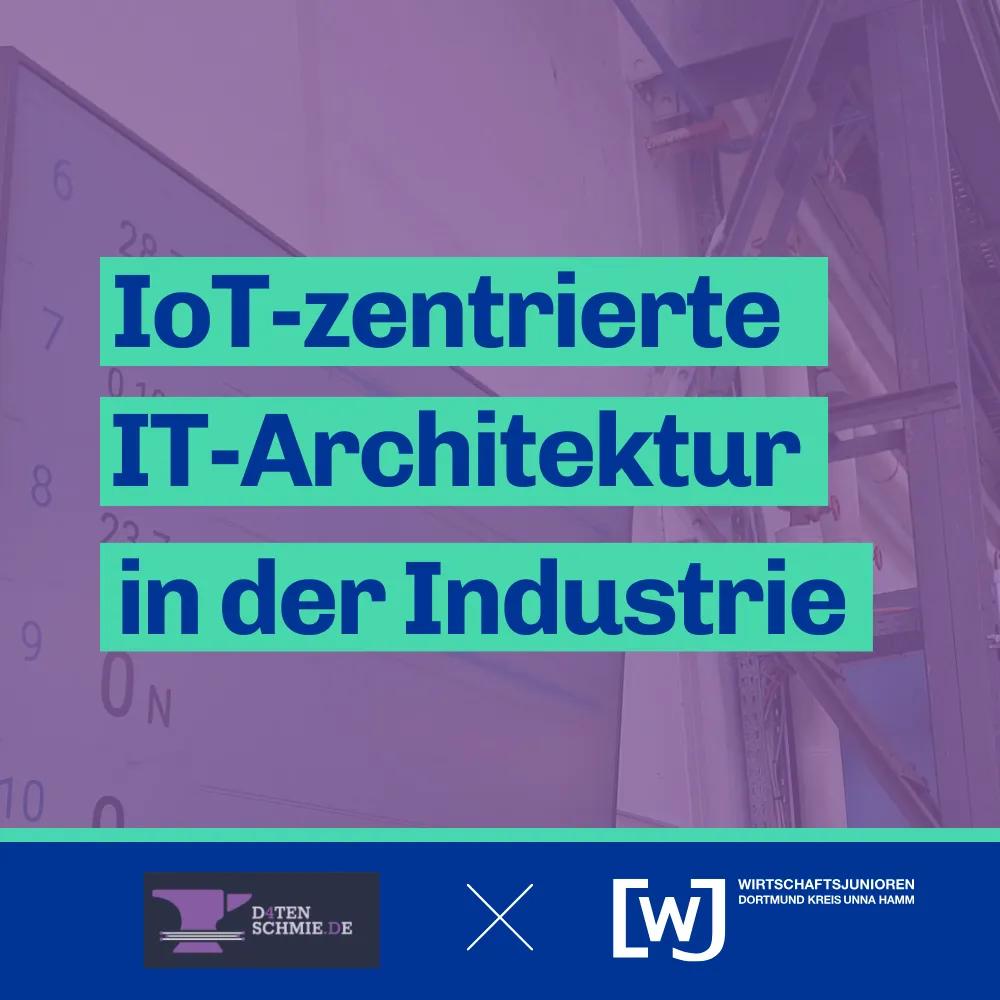 Banner des Events IoT-zentrierte IT-Architektur für die Industrie